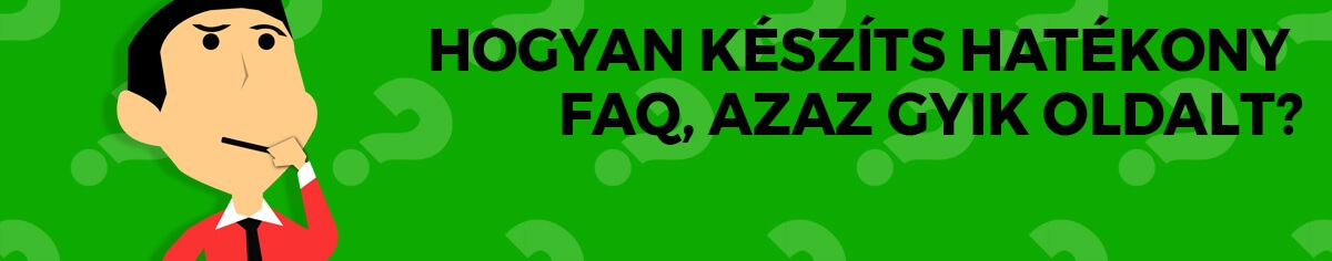 Hogyan kszts hatkony FAQ, azaz GYIK oldalt?