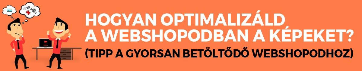 Hogyan optimalizld a webshopodban a kpeket